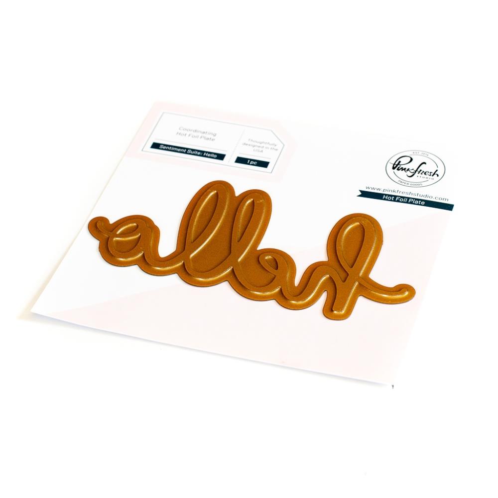 Pinkfresh Studio Hot Foil Plate - Hello