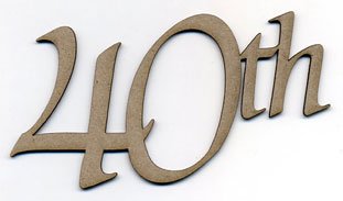 Birthday Bits- 40th - Crafty Divas
