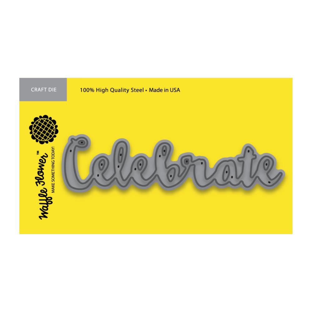 Waffle Flower Die- Celebrate