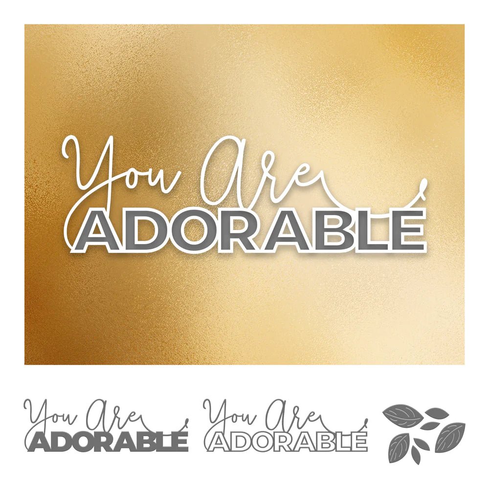 Couture Creations - You Are Adorable Layered Sentiment Cutting Die - Crafty Divas